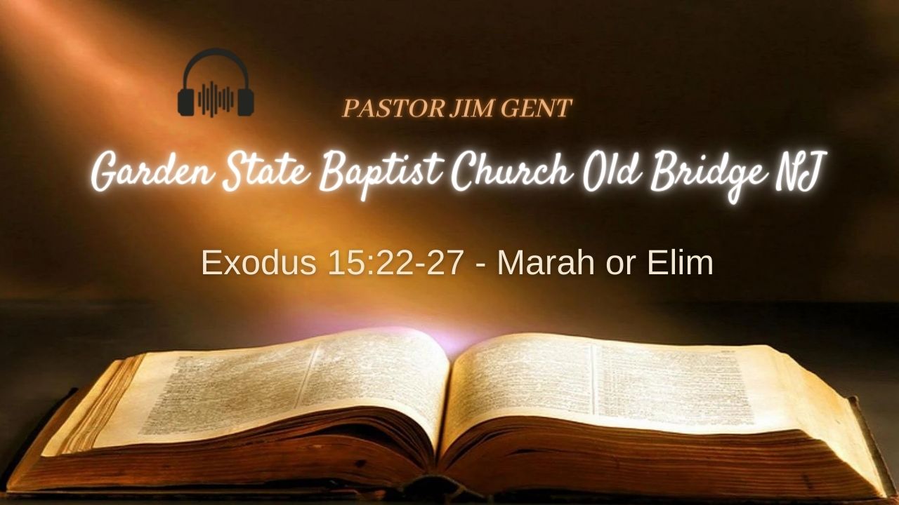 Exodus 15;22-27 - Marah or Elim